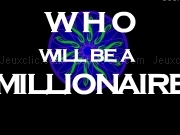 Jouer à Who will be a millionaire