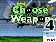 Jouer à Choose your weapon 4