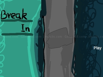 Jouer &agrave; Break in